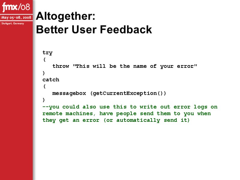 Altogether: Better User Feedback try  (    throw 